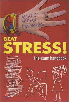 Beat Stress! the Exam Handbook