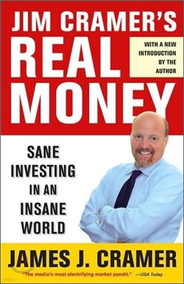 Jim Cramer's Real Money: Sane Investing in an Insane World