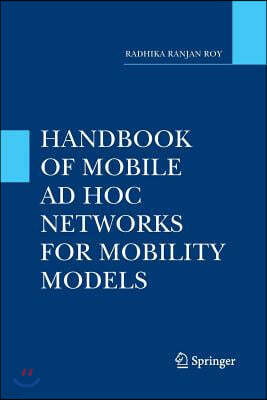 Handbook of Mobile Ad Hoc Networks for Mobility Models