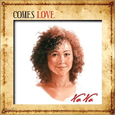 나나 (NaNa) - Comes Love