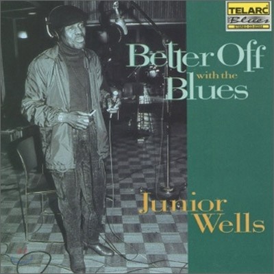 Junior Wells - Better Off With The Blues