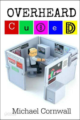 Overheard Cubed