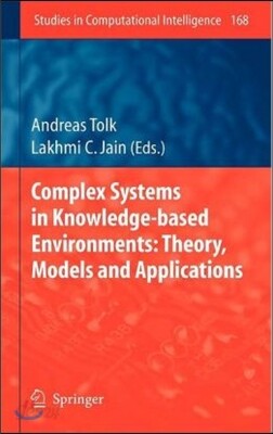 Complex Systems in Knowledge-Based Environments: Theory, Models and Applications