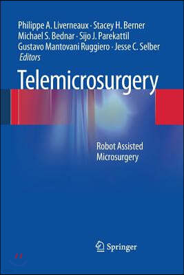 Telemicrosurgery: Robot Assisted Microsurgery