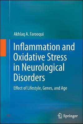 Inflammation and Oxidative Stress in Neurological Disorders: Effect of Lifestyle, Genes, and Age