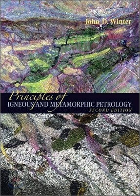 Principles of Igneous and Metamorphic Petrology, 2/E