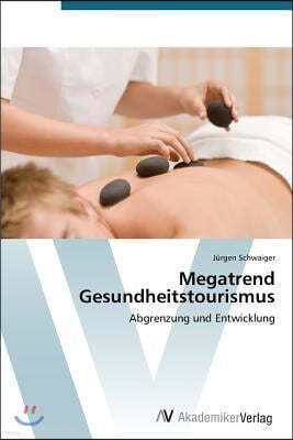 Megatrend Gesundheitstourismus