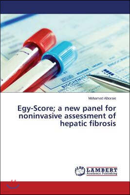 Egy-Score; a new panel for noninvasive assessment of hepatic fibrosis