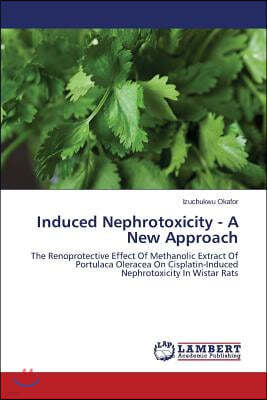 Induced Nephrotoxicity - A New Approach