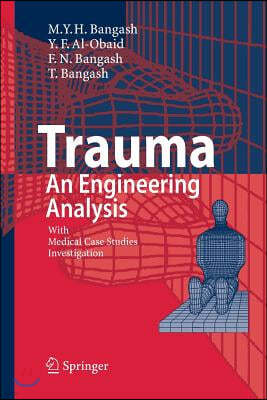 Trauma - An Engineering Analysis: With Medical Case Studies Investigation