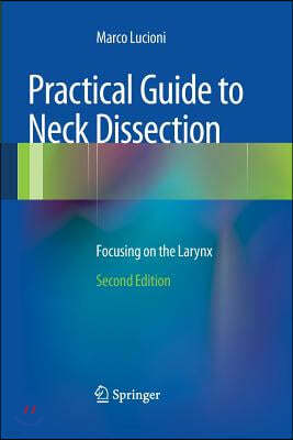 Practical Guide to Neck Dissection: Focusing on the Larynx