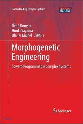 Morphogenetic Engineering: Toward Programmable Complex Systems