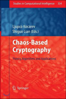 Chaos-Based Cryptography: Theory, Algorithms and Applications