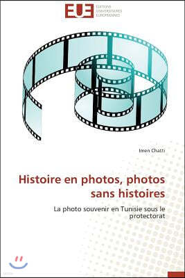 Histoire En Photos, Photos Sans Histoires