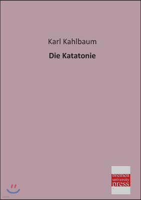 Die Katatonie