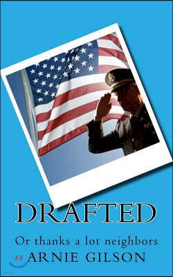 Drafted: Or Thanks a Lot Neighbors