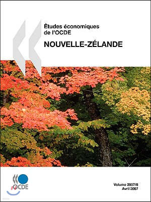 Etudes Conomiques de L'Ocde: Nouvelle-Zlande 2007