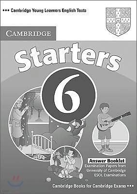 Cambridge Young Learners English Tests 6 Starters : Answer Booklet