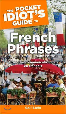 The Pocket Idiot's Guide to French Phrases