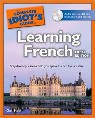 The Complete Idiot's Guide to Learning French [With CD (Audio)]