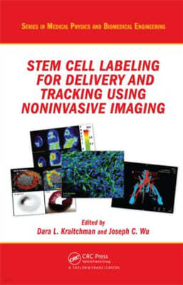 Stem Cell Labeling for Delivery and Tracking Using Noninvasive Imaging