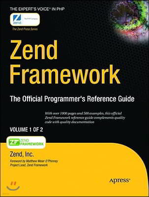 Zend Framework, 2-Volume Set: The Official Programmer's Reference Guide