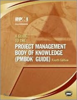 A Guide to the Project Management Body of Knowledge, 4/E