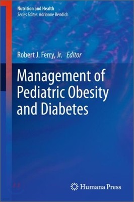 Management of Pediatric Obesity and Diabetes