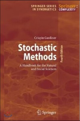 Stochastic Methods: A Handbook for the Natural and Social Sciences
