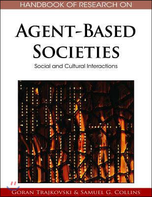 Handbook of Research on Agent-Based Societies: Social and Cultural Interactions