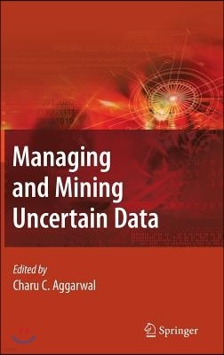 Managing and Mining Uncertain Data