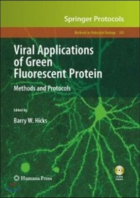 Viral Applications of Green Fluorescent Protein: Methods and Protocols [With CDROM]