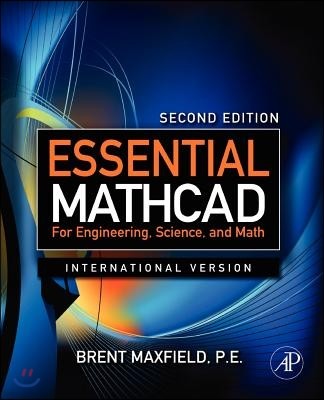 Essential MathCAD for Engineering, Science, and Math Ise