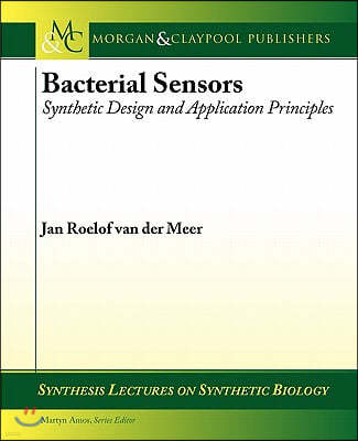 Bacterial Sensors: Synthetic Design and Application Principles