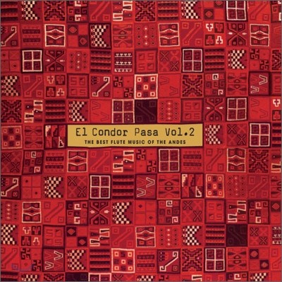 El Condor Pasa ( ܵ Ļ) Vol.2 (The Best Flute Music Of The Andes)