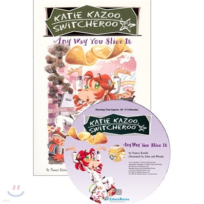 Katie Kazoo Switcheroo #09 : Any Way You Slice It (Book+CD)