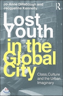 Lost Youth in the Global City