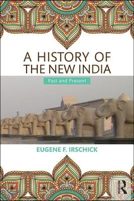 A History of the New India: Past and Present