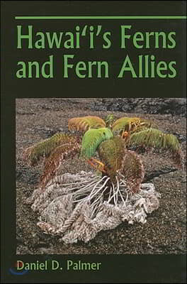 Hawai'i's Ferns and Fern Allies