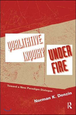 Qualitative Inquiry Under Fire