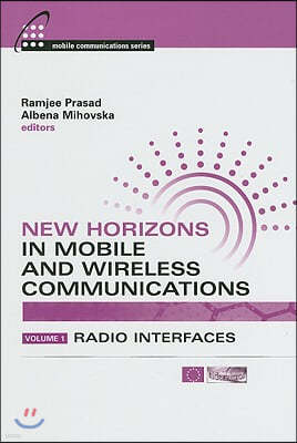 New Horizons in Mobile and Wireless Communications, Volume 1: Radio Interfaces