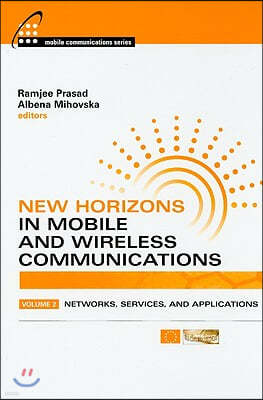 New Horizons in Mobile and Wireless Communications, Volume 2: Networks, Services, and Applications