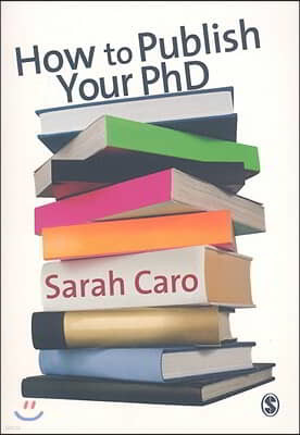 How to Publish Your PhD: A Practical Guide for the Humanities and Social Sciences