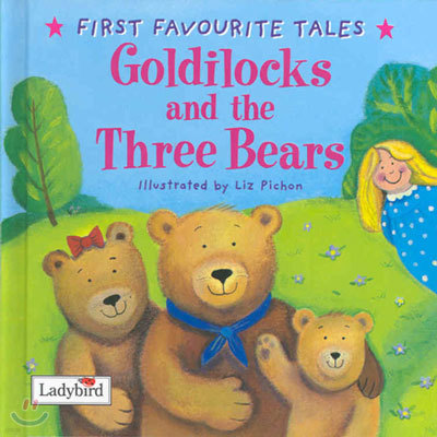 (First Favourite Tales) Goldilocks and the Three Bears
