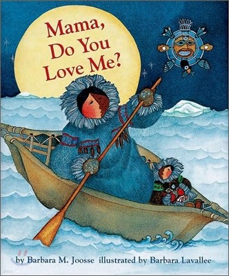 Mama, Do You Love Me? Board Book: (Children's Storytime Book, Arctic and Wild Animal Picture Book, Native American Books for Toddlers)