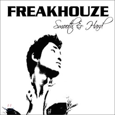 Ͽ (Freakhouze) - Smooth & Hard
