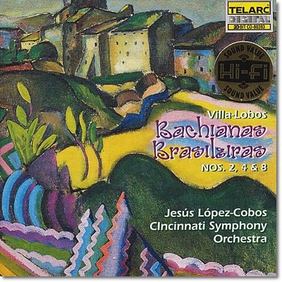 Jesus Lopez-Cobos -κ:  ǳ  2, 4, 8 (Villa-lobos: Bachianas Brasileiras Nos.2, 4, 8) 