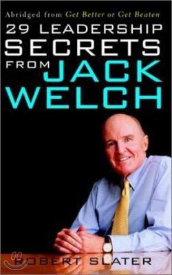 29 Leadership Secrets from Jack Welch