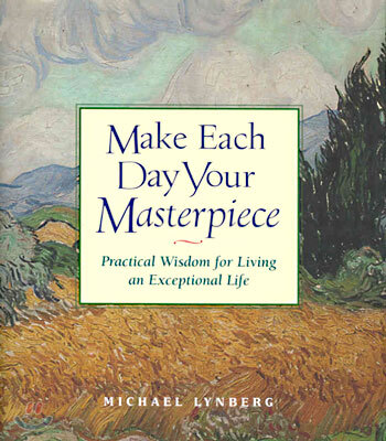 Make Each Day Your Masterpiece