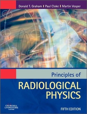 Principles of Radiological Physics, 5/E